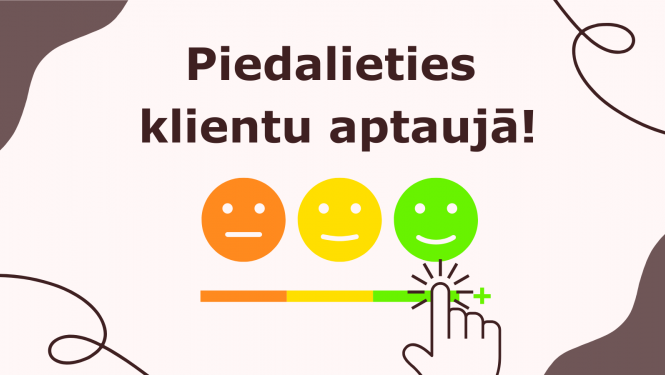 Piedalies klientu aptaujā