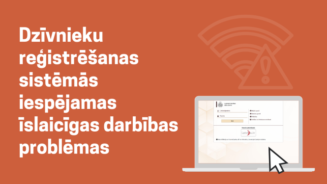 Dzīvnieku reģistrēšanas sistēmās iespējamas īslaicīgas darbības problēmas