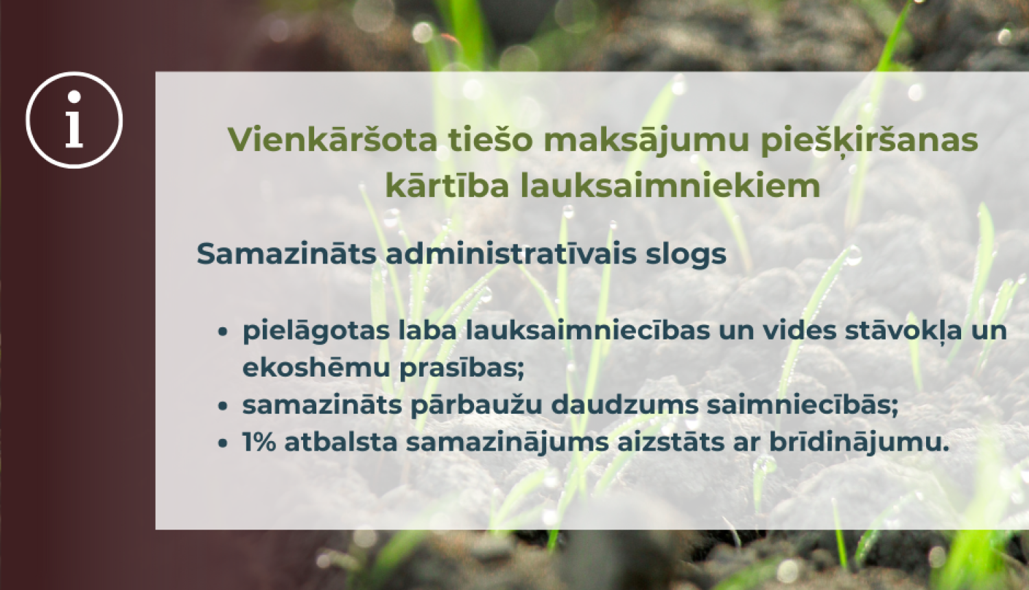 Vienkāršota tiešo maksājumu piešķiršanas kārtība lauksaimniekiem, samazinot administratīvo slogu